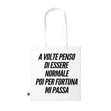 Shopper Bianca personalizzata A VOLTE PENSO DI ESSERE NORMALE