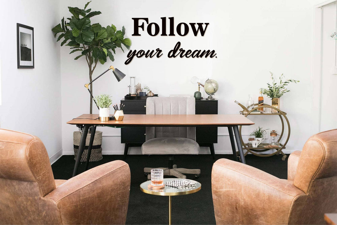Follow your dream