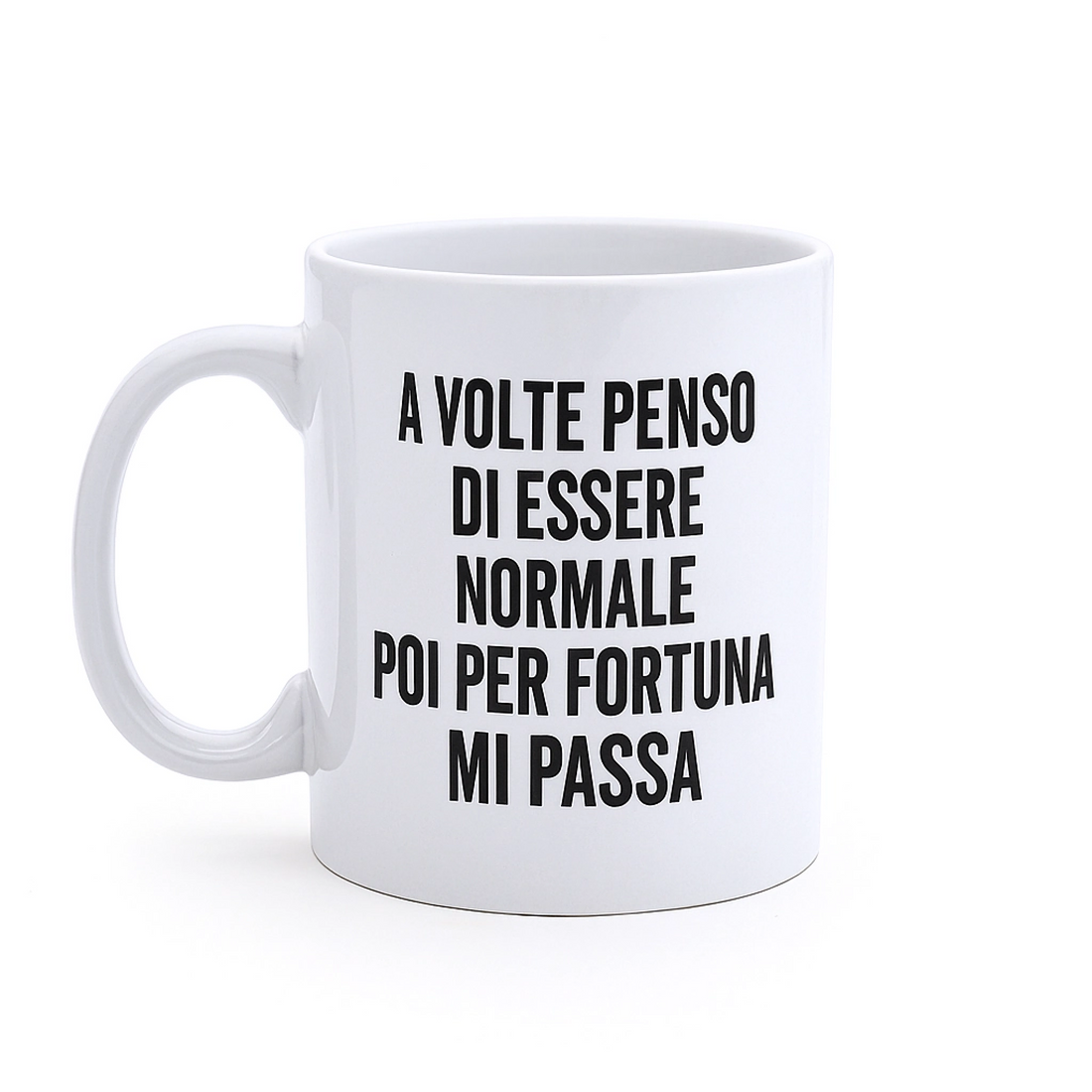 Tazza Personalizzata A VOLTE PENSO DI ESSERE NORMALE 
