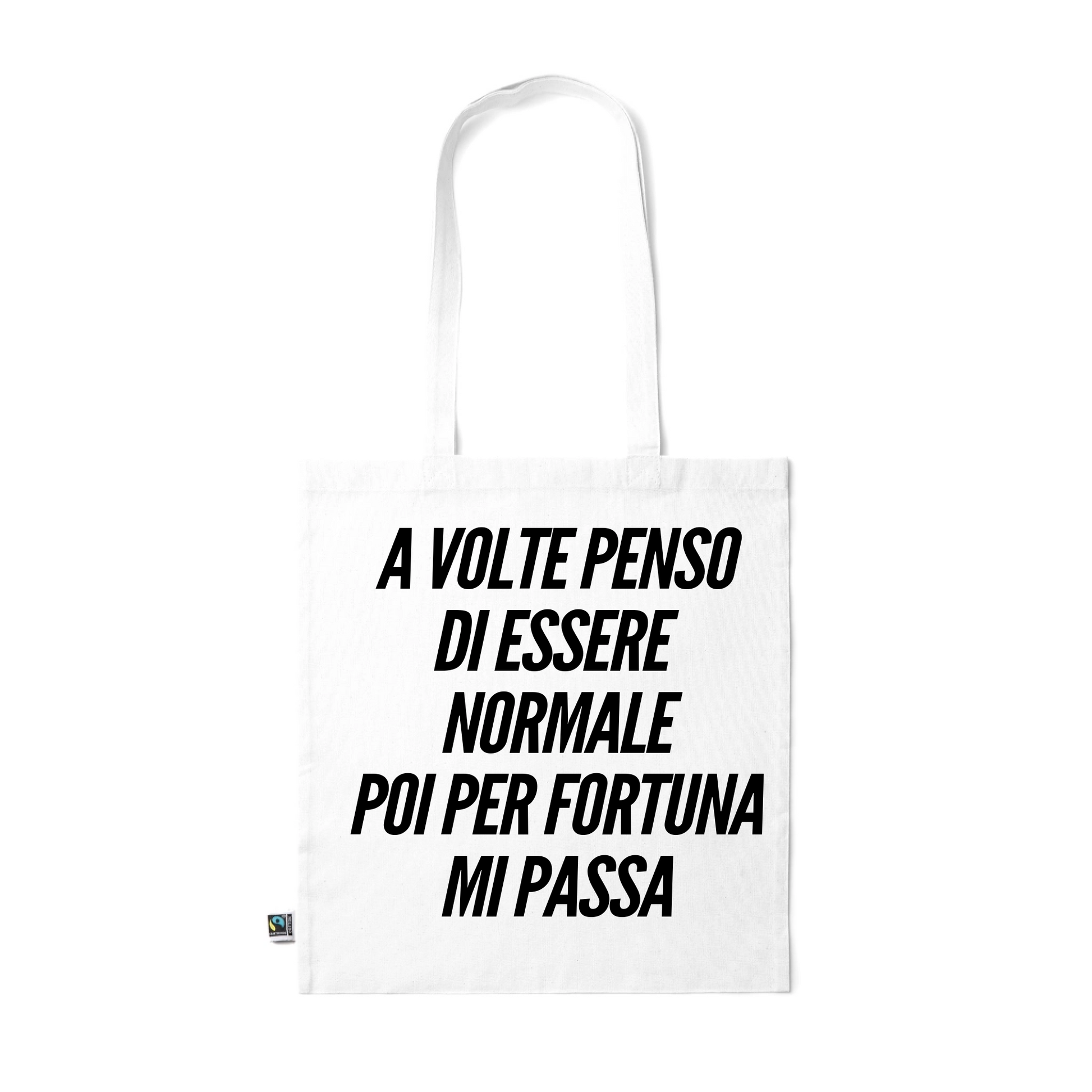 Shopper Bianca personalizzata A VOLTE PENSO DI ESSERE NORMALE 