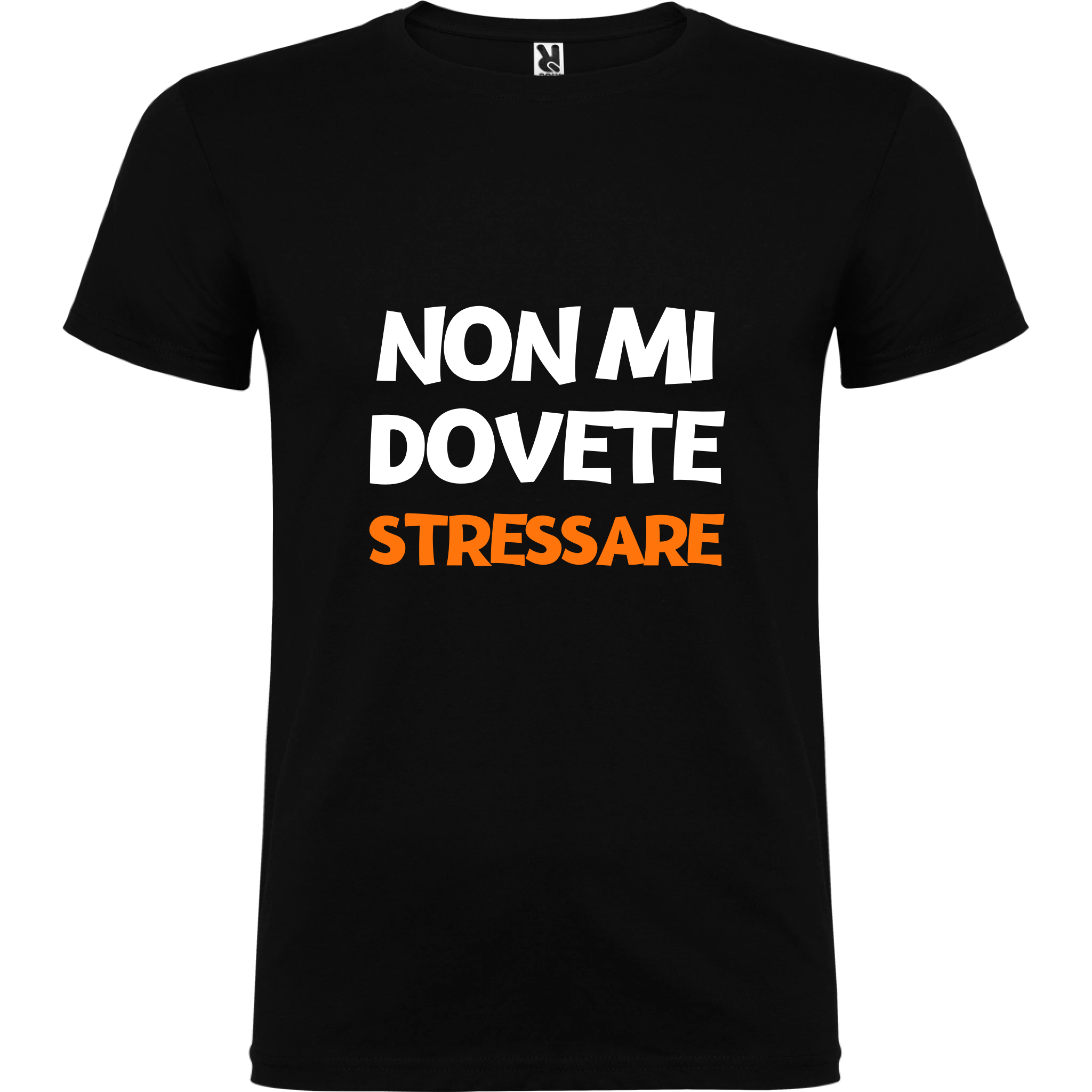 Maglietta Unisex personalizzata Non mi dovete Stressare 