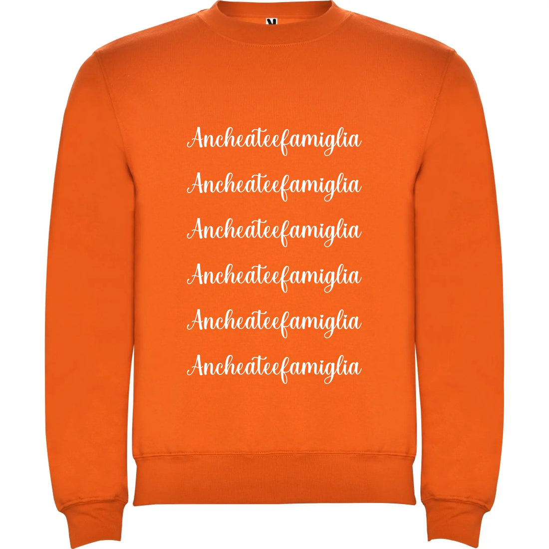 Felpa Unisex personalizzabile Anche a te e Famiglia 