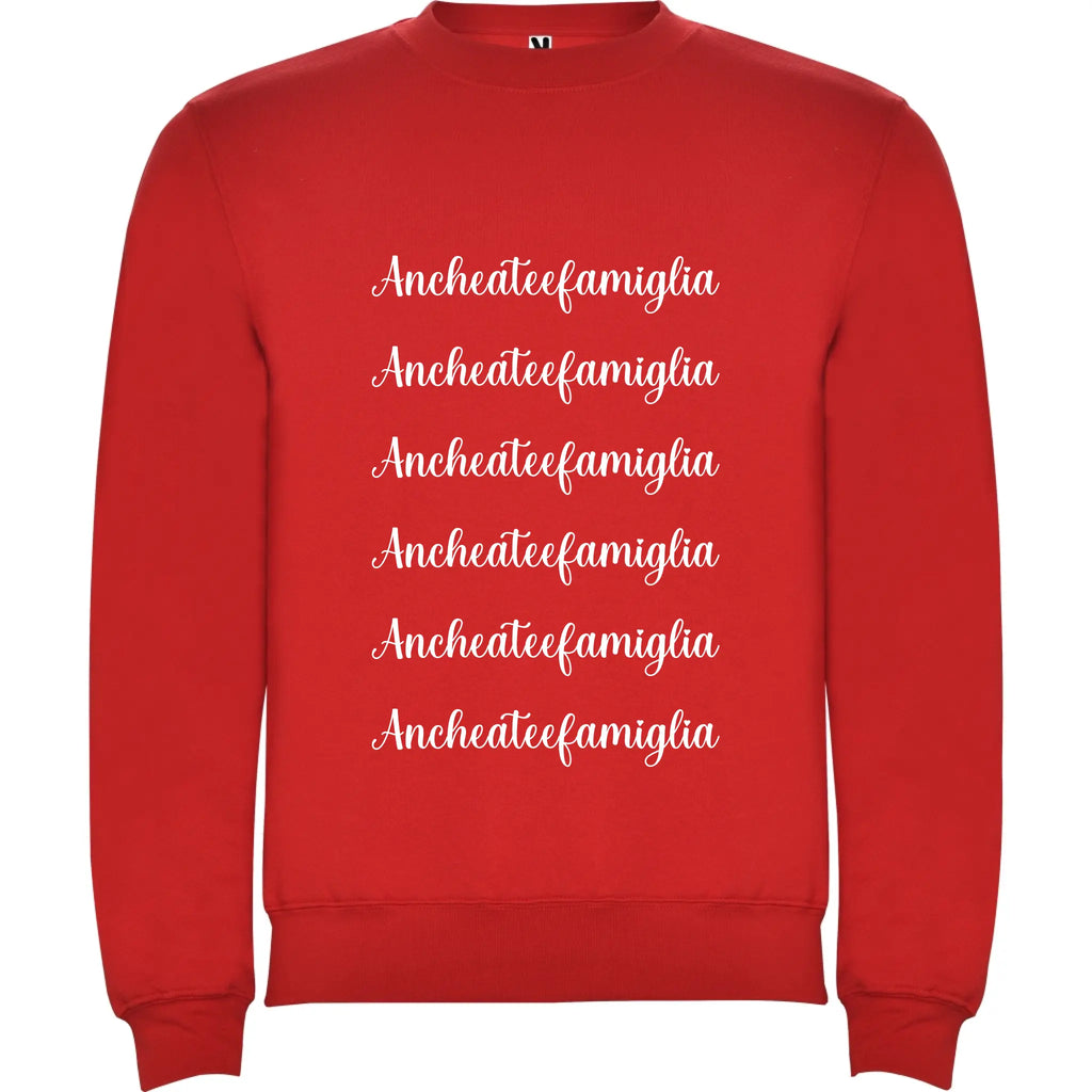 Felpa Unisex personalizzabile Anche a te e Famiglia 
