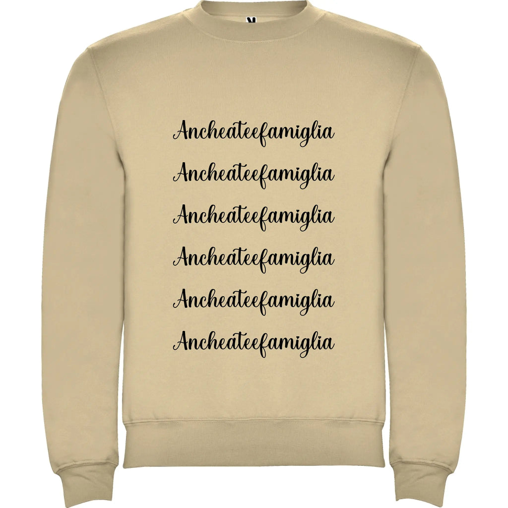 Felpa Unisex personalizzabile Anche a te e Famiglia 