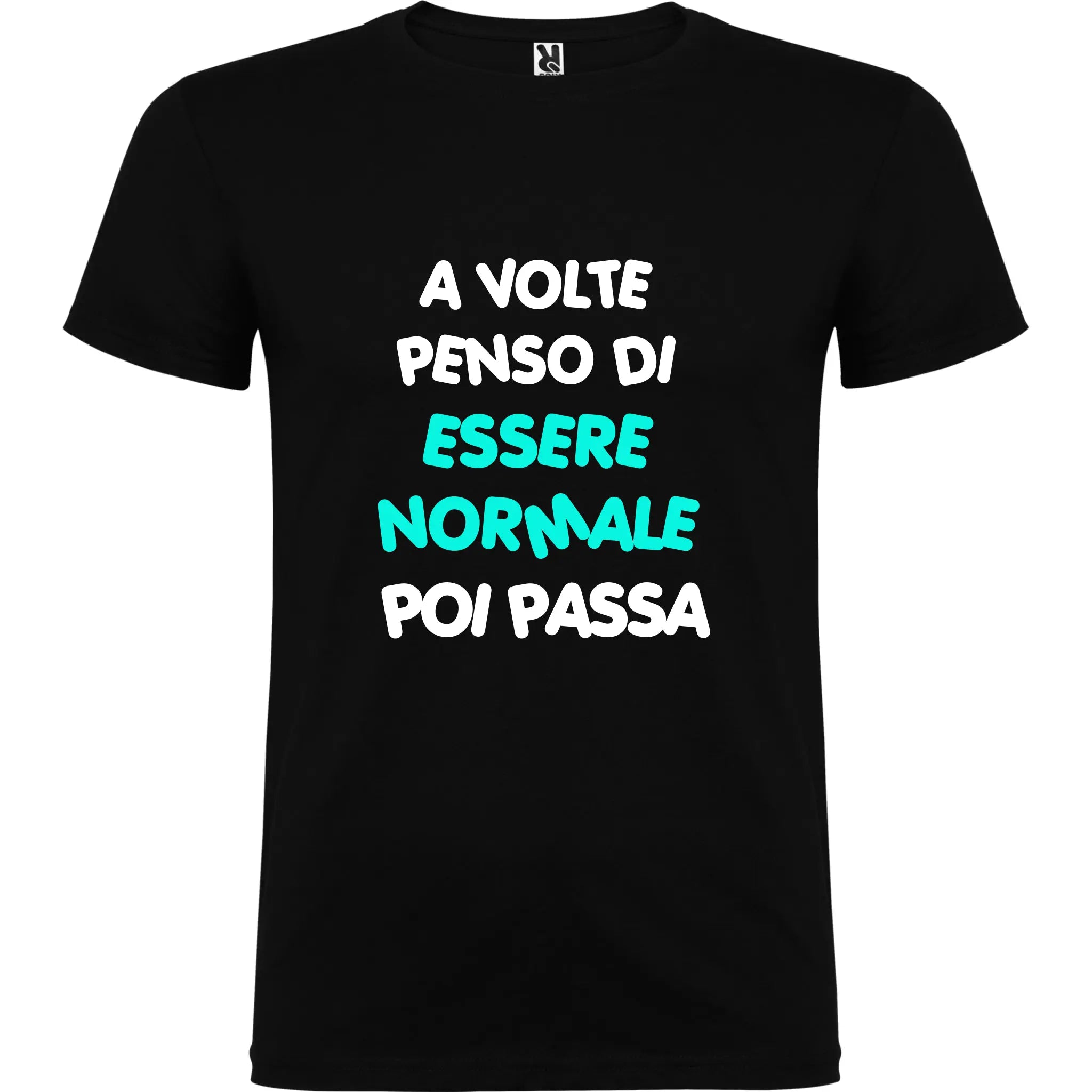 Maglietta Unisex personalizzata - A volte penso di essere Normale 
