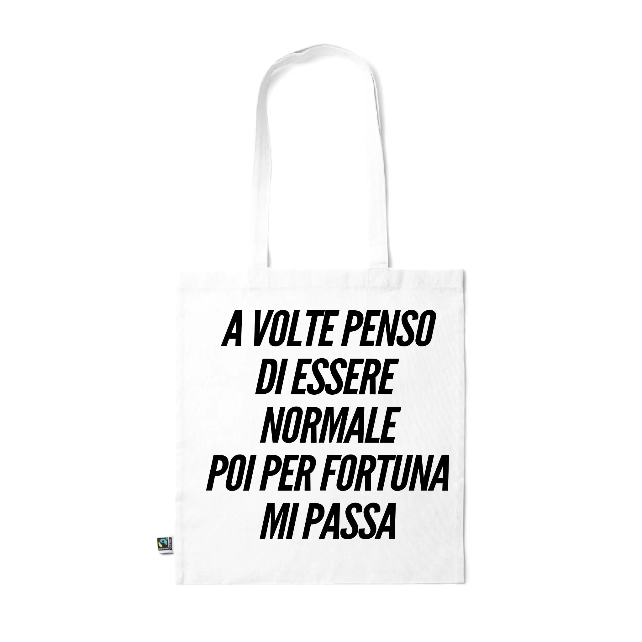 Shopper Bianca personalizzata A VOLTE PENSO DI ESSERE NORMALE 