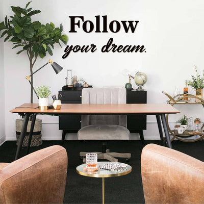Follow your dream